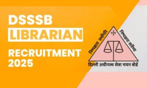 DSSSB Recruitment 2025: लाइब्रेरियन पदों के लिए आवेदन प्रक्रिया शुरू, जानें कैसे करें अप्लाई!