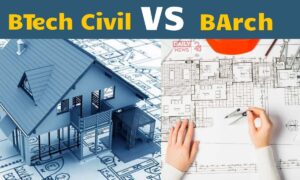 BTech Civil vs BArch: जानें कौन-सा कोर्स आपकी पसन्द और कैरियर के लिए होगा बेहतर