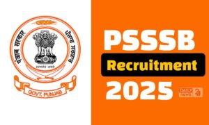 PSSSB Recruitment 2025: एक्साइज और टैक्सेशन इंस्पेक्टर पदों के लिए आवेदन शुरू, जानें पूरी जानकारी