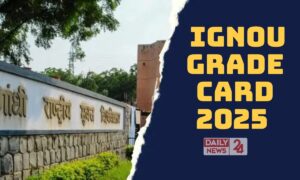 IGNOU छात्रों के लिए बड़ी खबर: 2024-25 ग्रेड कार्ड जारी, जानें मार्कशीट डाउनलोड का सही तरीका