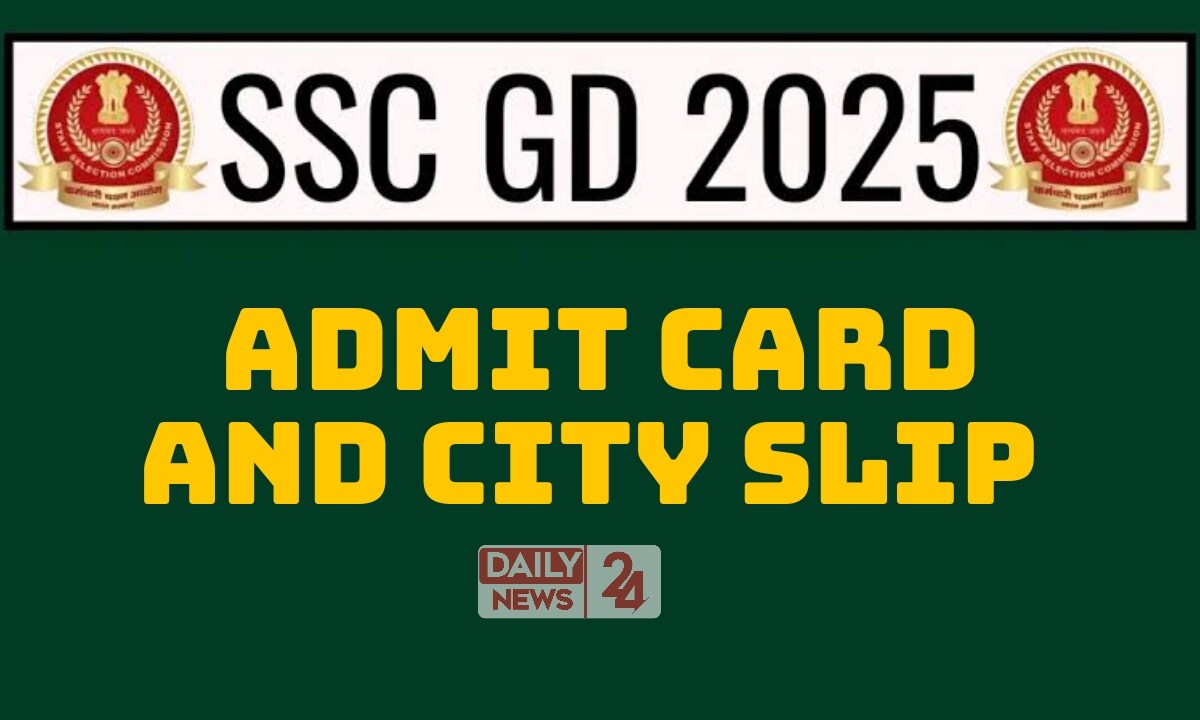 SSC GD 2025 Admit Card and City Slip 