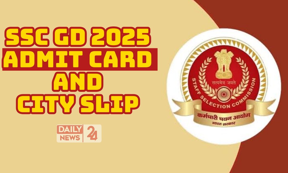 SSC GD 2025 Admit Card and City Slip