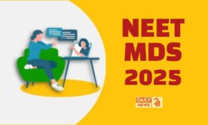 NEET MDS 2025: 18 फरवरी से रजिस्ट्रेशन शुरू, इस तारीख को हो सकती है परीक्षा, जानें पूरी डिटेल