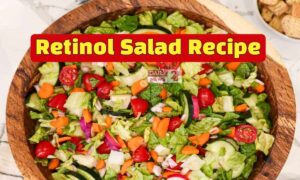 Retinol Salad Recipe