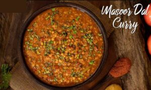 Masoor Dal Recipe: मसूर दाल की जबरदस्त ढाबा स्टाइल रेसिपी, जो आपके खाने का मज़ा दोगुना कर देगी!