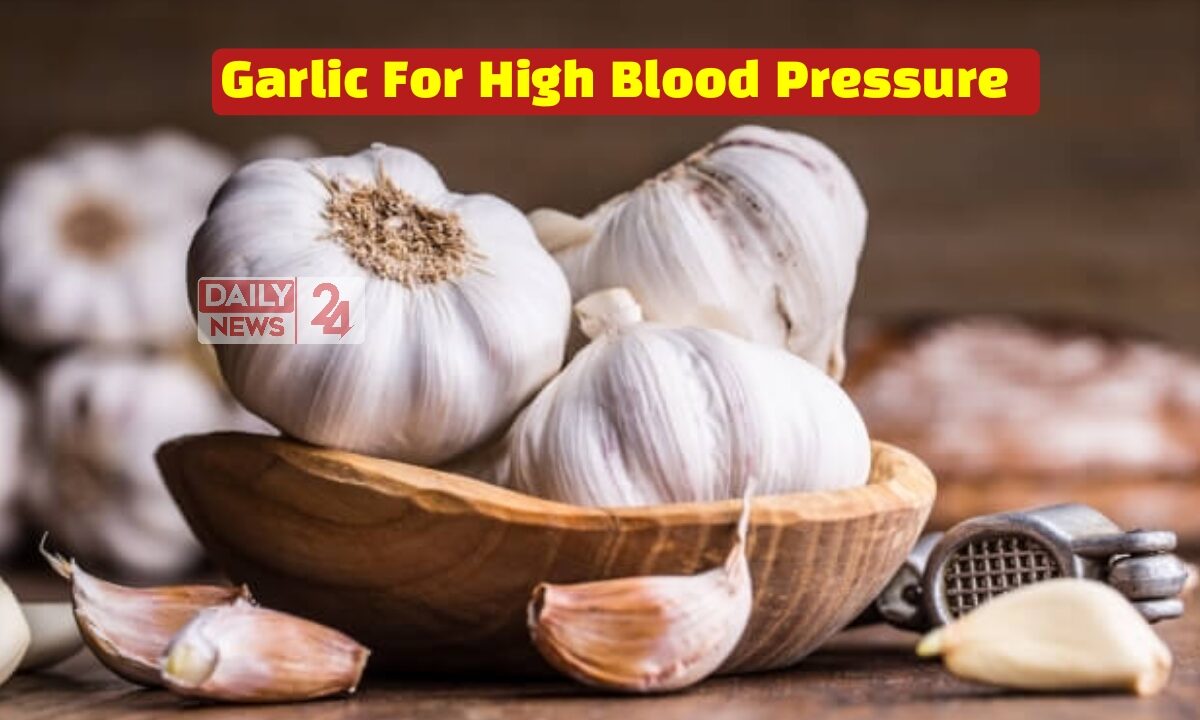 Garlic For High Blood Pressure