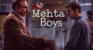 The Mehta Boys: क्या है The Mehta Boys की कहानी? जानिए फिल्म की कास्ट और खास बातें