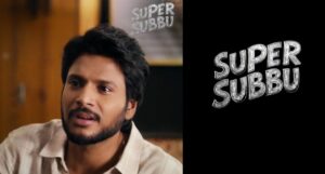 Super Subbu OTT रिलीज कहां और कब देख सकते हैं? जानिए पूरी जानकारी