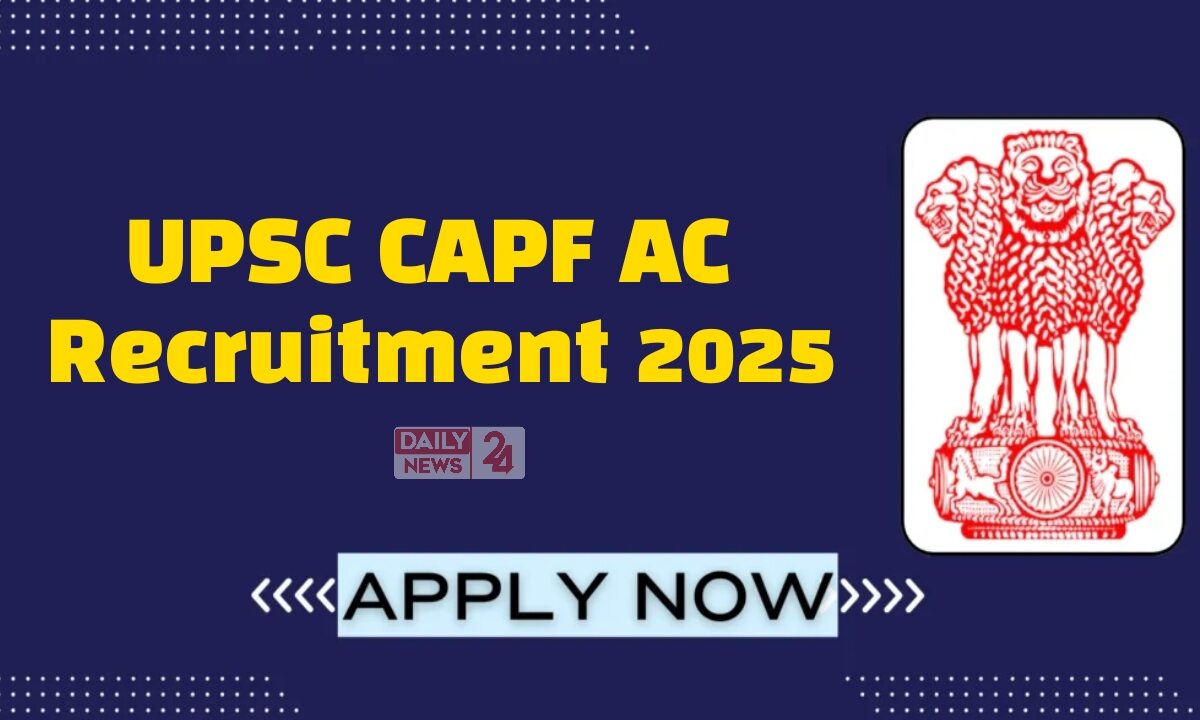 UPSC CAPF AC Recruitment 