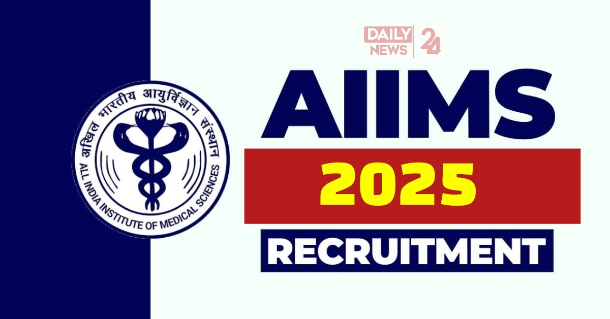 AIIMS Recruitment 2025