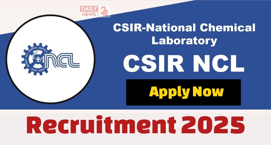 CSIR NCL Recruitment 2025