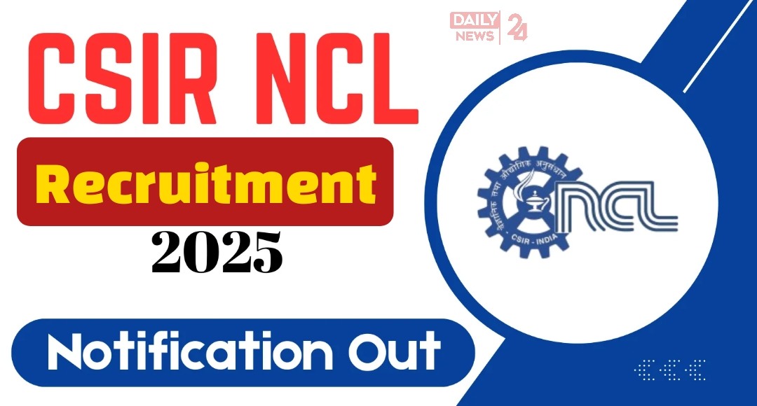 CSIR NCL Recruitment 2025