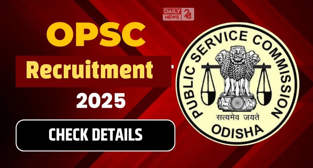 OPSC Recruitment 2025