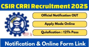 CSIR CRRI Recruitment 2025