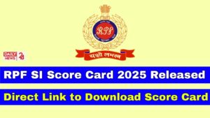 Railway RPF SI Score Card 2025 Out यहाँ से तुरंत डाउनलोड करें! अपना स्कोर कार्ड