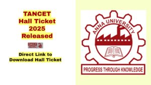 TANCET Hall Ticket 2025 Out; यहाँ से तुरंत डाउनलोड करें! अपना हॉल टिकट