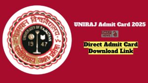 UNIRAJ Admit Card 2025: यहाँ से डाउनलोड करें! अपना एडमिट कार्ड