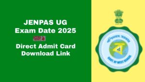 JENPAS UG Exam Date 2025: यहाँ से देखें कब होगी परीक्षा और डाउनलोड करें एडमिट कार्ड