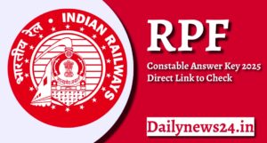 RPF Constable Answer Key 2025 Notice Out, यहाँ से देखें कब जारी होगी उत्तर कुंजी