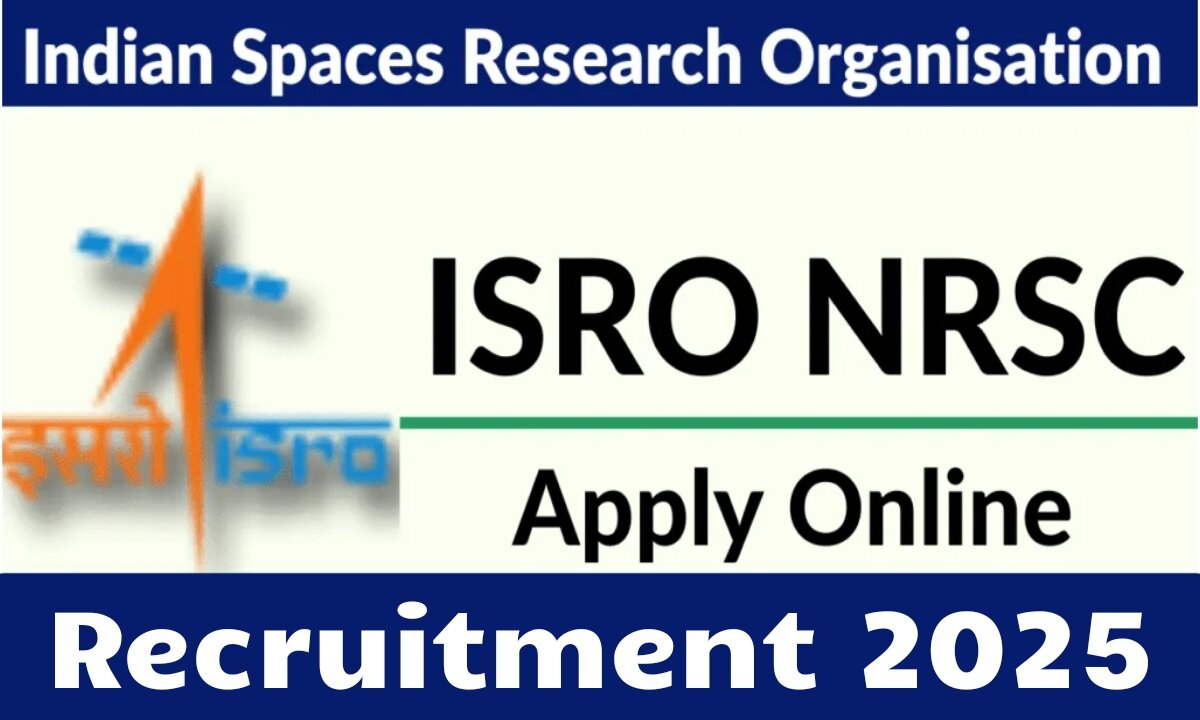 ISRO NRSC Recruitment 2025