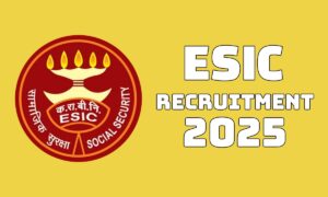 ESIC Recruitment 2025