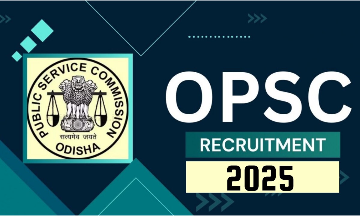 OPSC Recruitment 2025