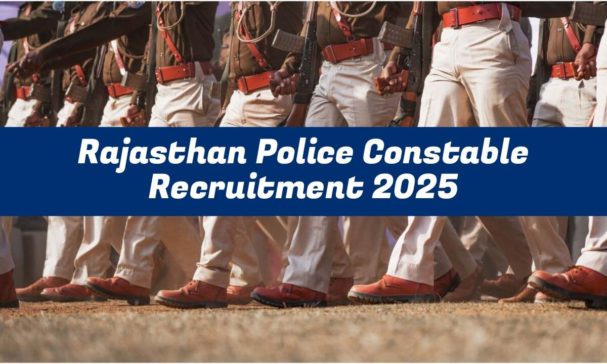 Rajasthan Police Constable Recruitment 2025
