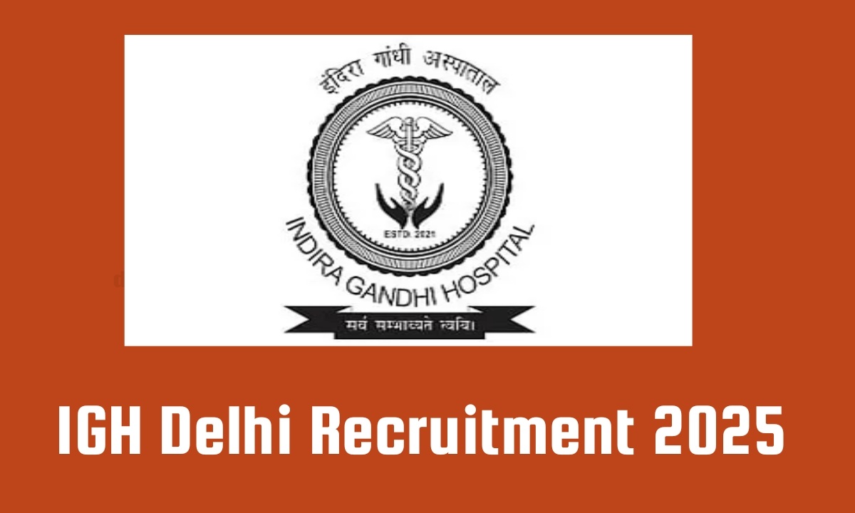 IGH Delhi Recruitment 2025