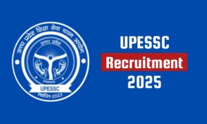 UPESSC Recruitment 2025