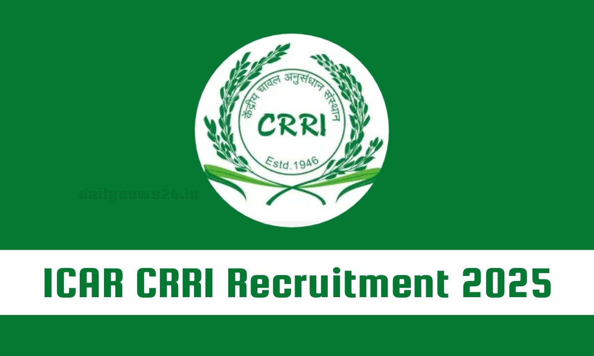 ICAR CRRI Recruitment 2025