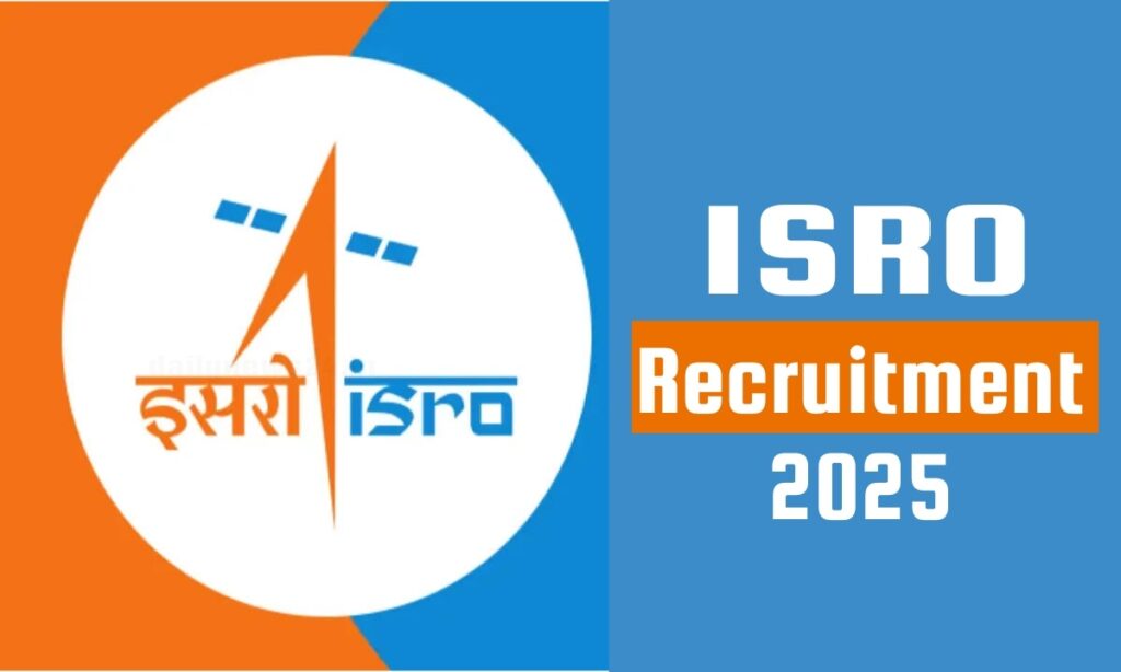 ISRO Recruitment 2025