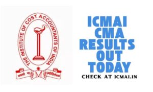ICMAI CMA June 2025 Result OUT: इंटरमीडिएट और फाइनल परीक्षा का रिजल्ट घोषित, यहां देखें पूरी जानकारी