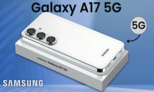 Samsung Galaxy A17 5G: 50MP कैमरा और लेटेस्ट एंड्रॉइड के साथ मिलेंगे शानदार फीचर्स