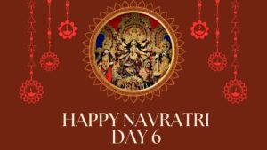 Navratri 2025 Day 6