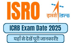 ISRO ICRB Exam Date