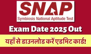 SNAP Exam Date 2025: देखिए परीक्षा की तारीख़ और डाउनलोड करें अपना एडमिट कार्ड