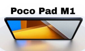 Poco Pad M1 के धमाकेदार फीचर्स लीक, टैबलेट मार्केट में फिर मचेगा तूफान