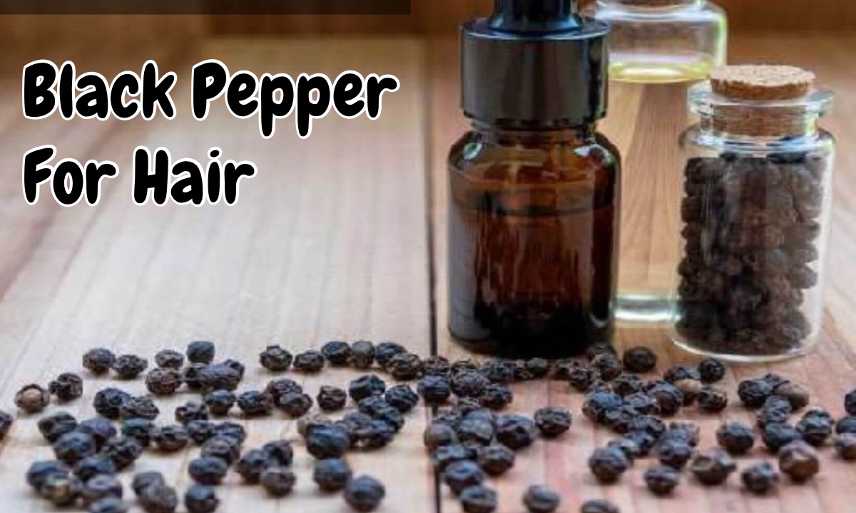 Black Pepper For Hair