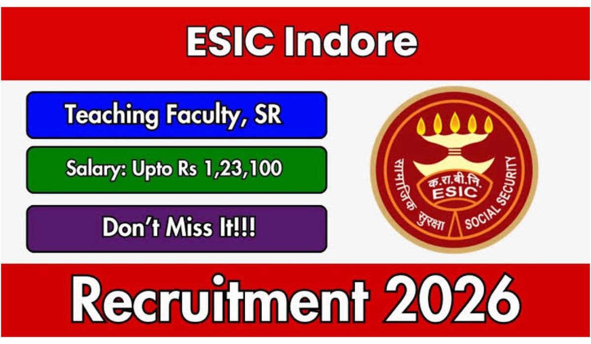 ESIC Indore Recruitment 2026