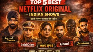 Top 5 Best Netflix Original Indian Shows
