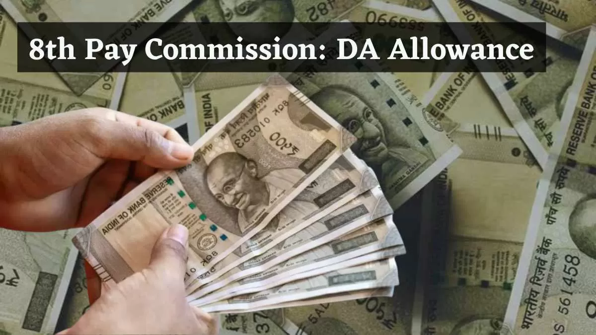 8th Pay Commission and DA Hike