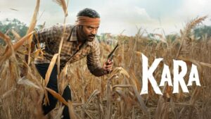 Kara OTT Release Date