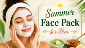 Summer Face Pack for Skin