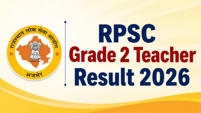 RPSC 2nd Grade Teacher Result 2026 Out